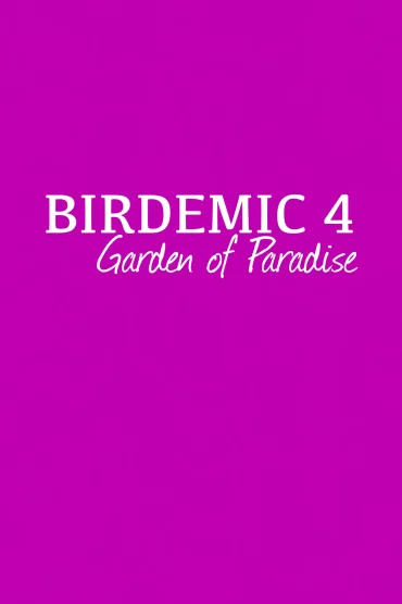 Birdemic 4 - Garden of Eden